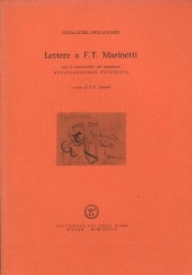 Lettere a F.T. Marinetti – Guillaume Apollinaire