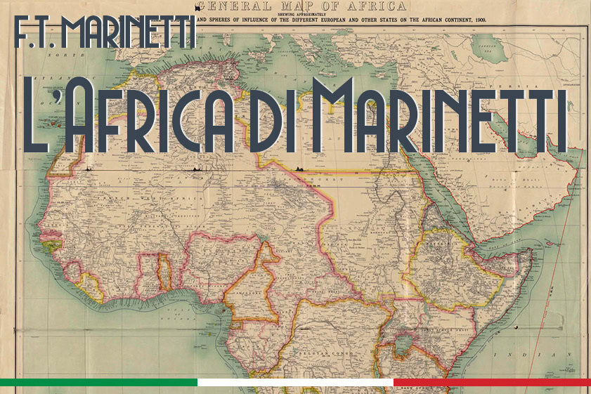 L’Africa di Marinetti