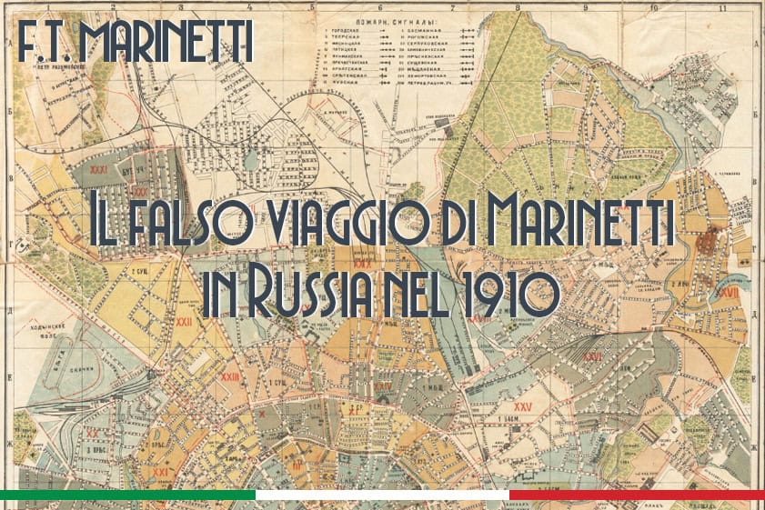 Il falso viaggio di Marinetti in Russia nel 1910