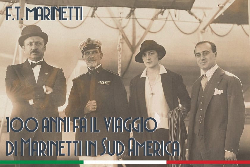 100 anni fa il viaggio di Marinetti in Sud America